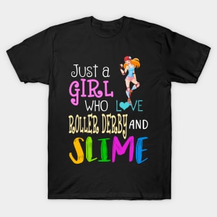 Just A Girl Who Loves Roller Derby And Slime T-Shirt